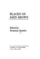 Blacks on John Brown by Benjamin Quarles