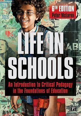 Life in Schools by Peter McLaren, Peter McLaren