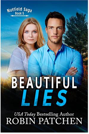 Beautiful Lies: The Beauty in Flight series in one volume by Robin Patchen