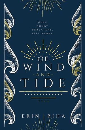 Of Wind and Tide by Erin Riha