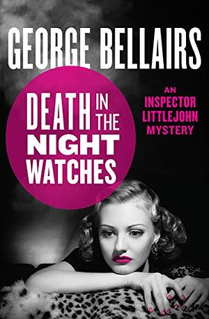 Death in the Night Watches by George Bellairs