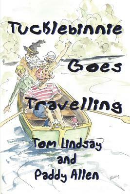 Tucklebinnie Goes Travelling by Tom Lindsay