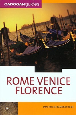 Cadogan Guide Rome, Venice, & Florence by Dana Facaros, Michael Pauls