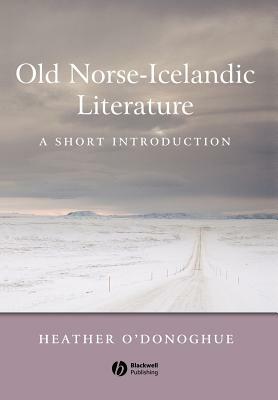 Old Norse-Icelandic Literature: A Short Introduction by Heather O'Donoghue