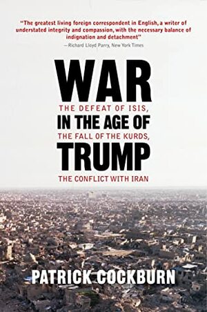 War in the Age of Trump by Patrick Cockburn