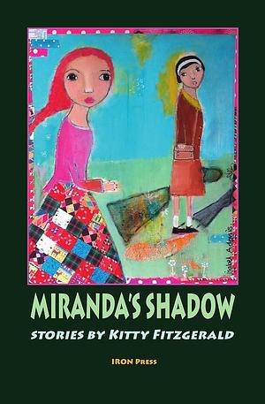 Miranda's Shadow: Short Stories by Kitty Fitzgerald