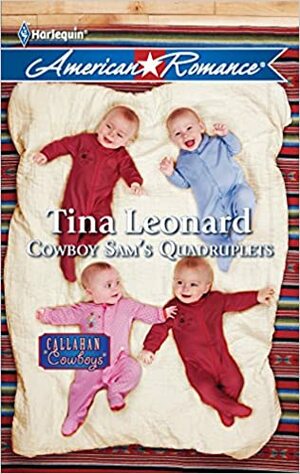 Cowboy Sam's Quadruplets by Tina Leonard