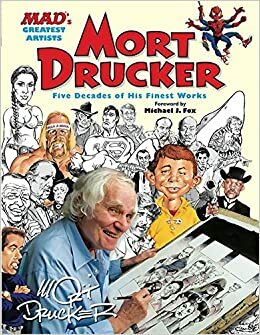 MAD's Greatest Artists: Mort Drucker by Mort Drucker