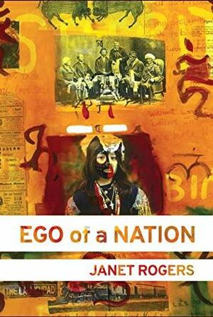 Ego of a Nation by Janet Rogers