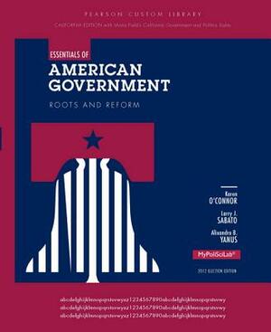 Essentials of American Government, California Edition by Alixandra B. Yanus, Larry J. Sabato, Karen O'Connor