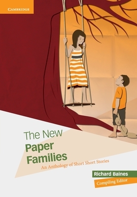 The New Paper Families: An Anthology of Short Short Stories by Richard Baines
