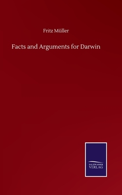 Facts and Arguments for Darwin by Fritz Müller