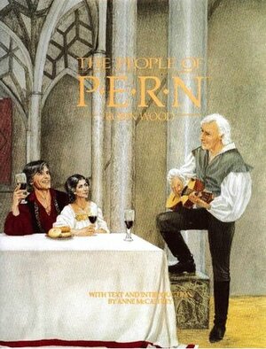 The People of Pern by Anne McCaffrey, Robin Wood