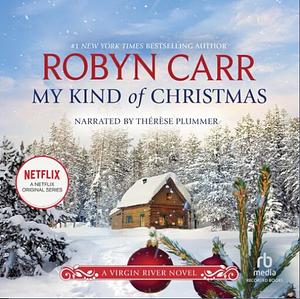 My Kind of Christmas by Robyn Carr