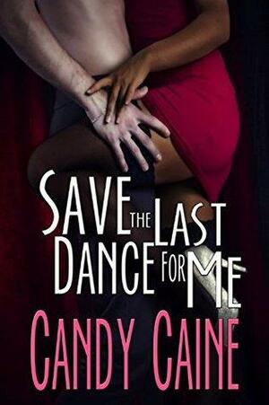 Save the Last Dance for Me by Candy Caine