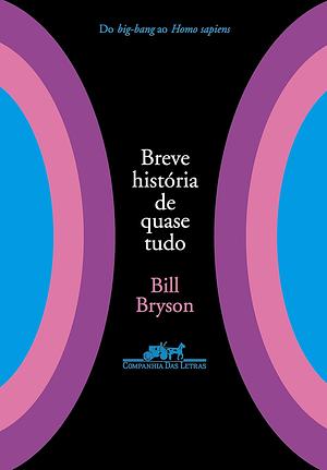 Breve história de quase tudo by Bill Bryson