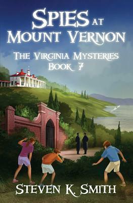 Spies at Mount Vernon by Steven K. Smith