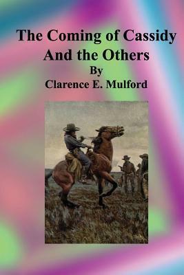 The Coming of Cassidy and the Others by Clarence E. Mulford