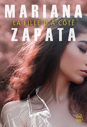 La fille d'à côté by Mariana Zapata