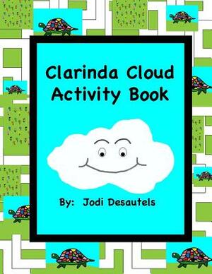 Clarinda Cloud Activity Book by Jodi Desautels