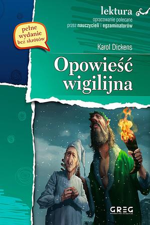 Opowieść wigilijna by Charles Dickens