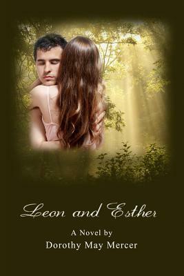 Leon and Esther by Dorothy May Mercer