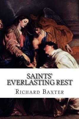 Saints' Everlasting Rest by Richard Baxter