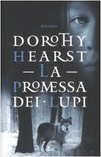 La promessa dei lupi by Dorothy Hearst