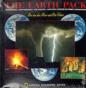 The Earth Pack: Tornadoes, Earthquakes, Volcanoes: Nature's Forces in Three Dimensions by Ronald M. Fisher, Ron van der Meer