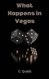 What happens in Vegas by C. Qualls