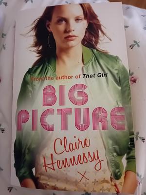 Big Picture by Claire Hennessy