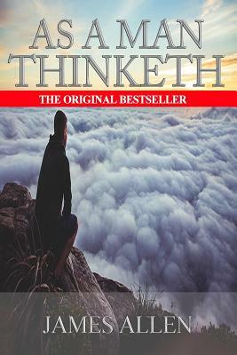 As a Man Thinketh by James Allen