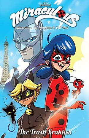 Miraculous Adventures Vol. 1 by Thomas Astruc, Darné Lang, Nicole D'Andria, Brian Hess, Bryan Seaton