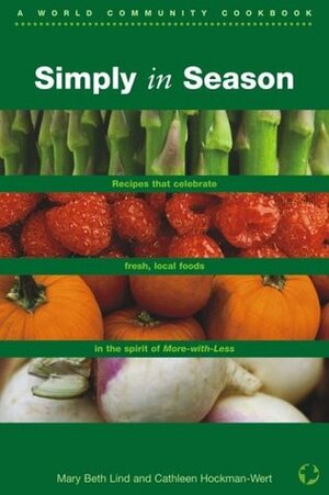 Simply in Season by Cathleen Hockman-Wert, Mary Beth Lind
