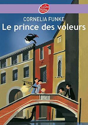Le Prince des Voleurs by Marie-Claude Auger-Gougeat, Cornelia Funke