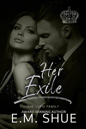 Her Exile by E.M. Shue, E.M. Shue