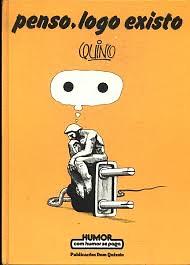 Penso, logo existo by Quino