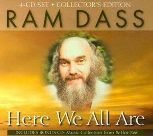 Here We All Are by Ram Dass, Richard Alpert