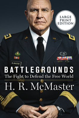 Battlegrounds: The Fight to Defend the Free World by H.R. McMaster