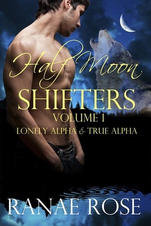 Half Moon Shifters, Vol. 1 by Ranae Rose