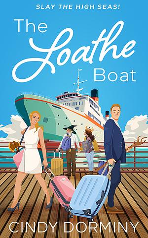 The Loathe Boat by Cindy Dorminy