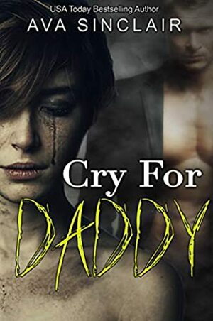 Cry for Daddy by Ava Sinclair