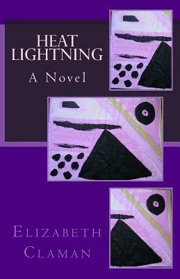 Heat Lightning by Elizabeth Claman