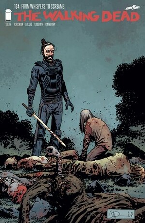 The Walking Dead, Issue #134 by Cliff Rathburn, Robert Kirkman, Charlie Adlard