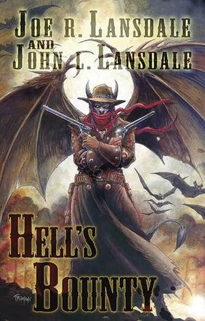 Hell's Bounty by Joe R. Lansdale