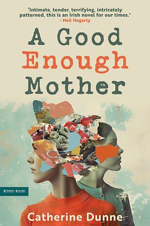 A Good Enough Mother by Catherine Dunne