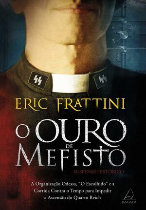 O Ouro de Mefisto by Eric Frattini