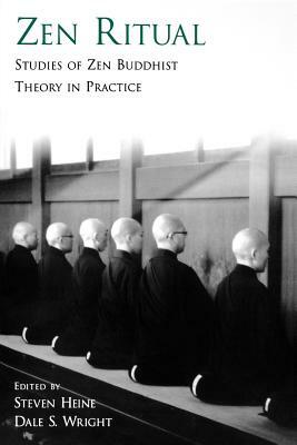 Zen Ritual: Studies of Zen Buddhist Theory in Practice by 