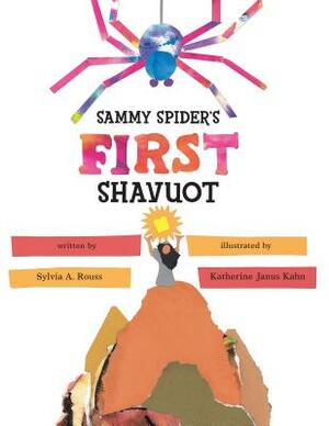 Sammy Spider's First Shavuot by Sylvia A. Rouss