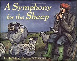A Symphony for the Sheep by C.M. Millen